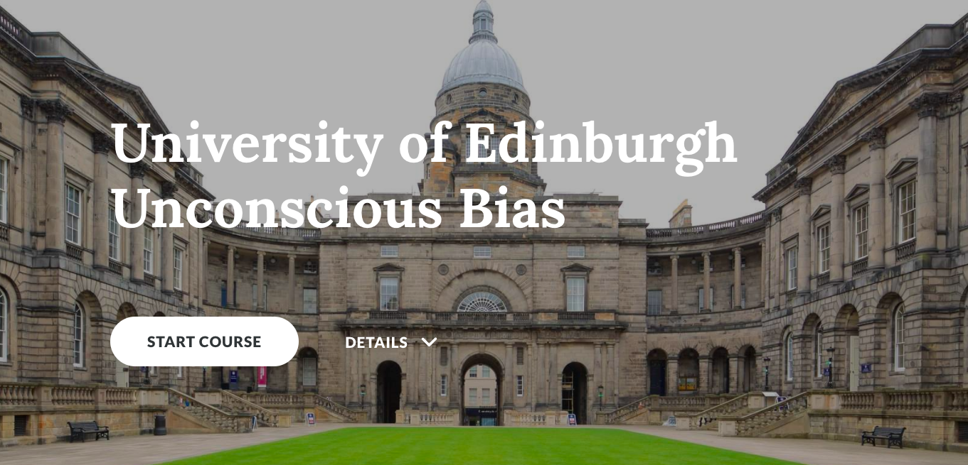 The University of Edinburgh unconscious bias course is tailored for students